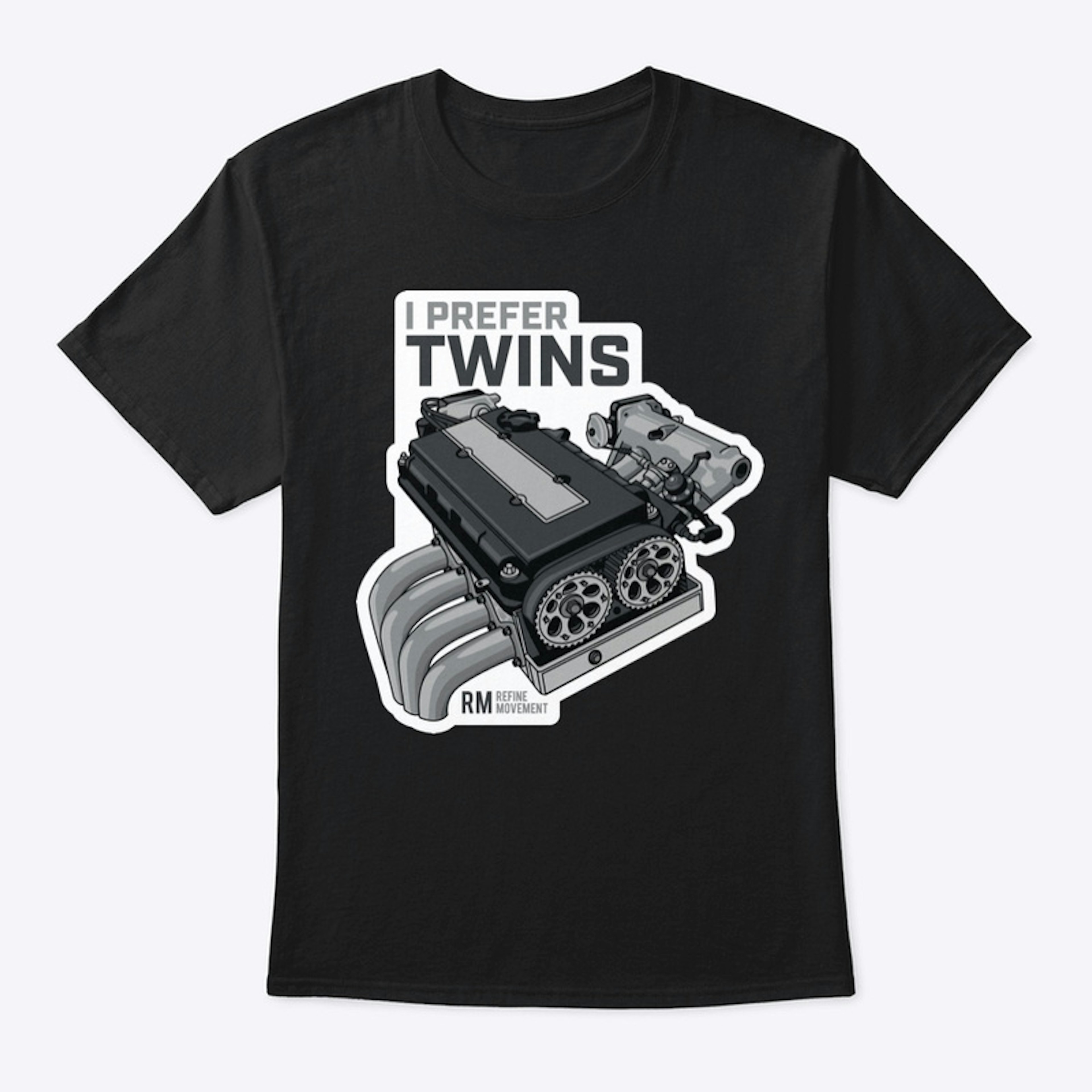 I Prefer Twins B Series T-Shirt