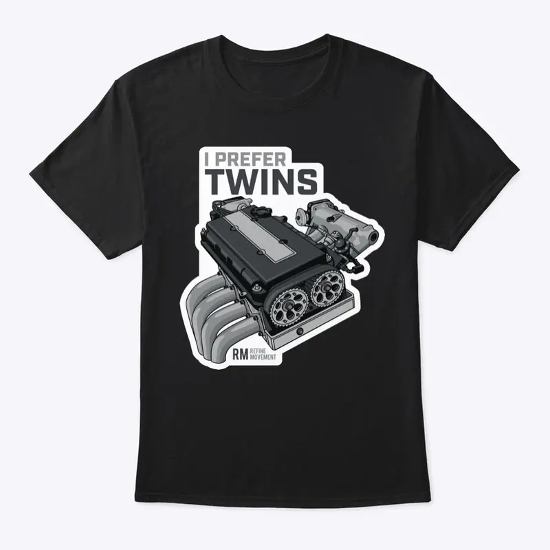 I Prefer Twins B Series T-Shirt